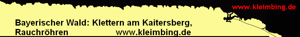 Bayerischer Wald: Klettern am Kaitersberg, 
      Rauchrhren                   www.kleimbing.de
