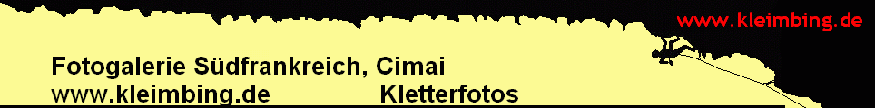 Fotogalerie Sdfrankreich, Cimai 
       www.kleimbing.de               Kletterfotos